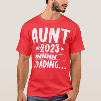 Aunt 2023 Loading Soon To Be Auntie Pregnancy Anno T-Shirt