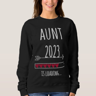 Aunt 2023 pregnancy loading sweatshirt