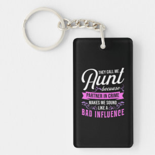 Aunt And Bad Influence Key Ring
