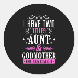 Aunt And Godmother Classic Round Sticker