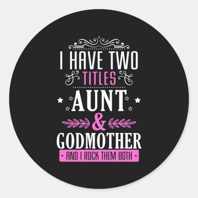Aunt And Godmother Classic Round Sticker (Front)