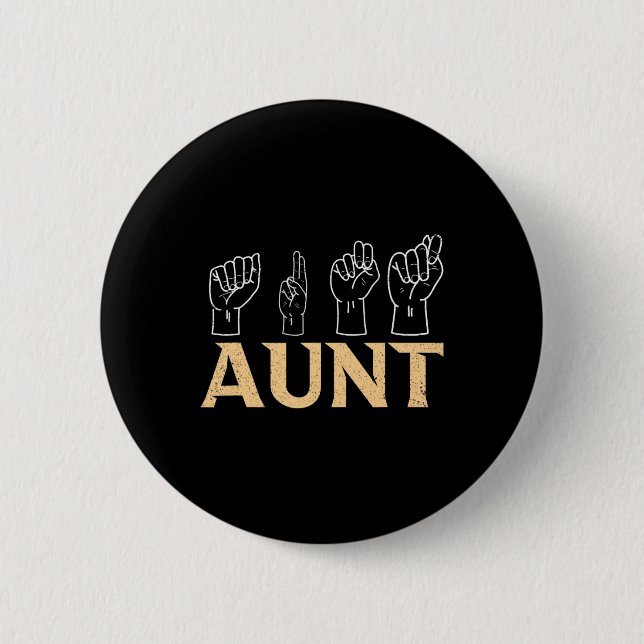 Aunt Asl American Sign Language Interpreter Deaf A 6 Cm Round Badge (Front)