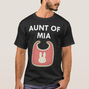 Aunt Baby Mia Newborn Girl Individual T-Shirt