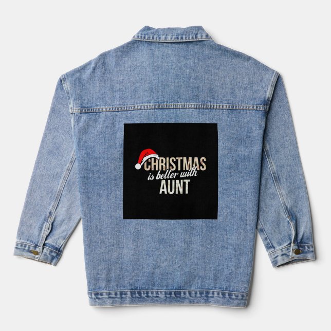 Aunt - Christmas is better with Aunt Denim Jacket (Back)