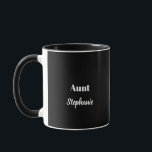 Aunt Custom Name Weddings Black White Simple Mug<br><div class="desc">Designed in classy,  elegant black white colours and text templates for "Aunt" and name which you can customise as you like. You may choose different colours or sizes for the cup and personalise the texts as you like!</div>