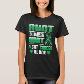 Aunt Don't Let Aunt Fight Cancer Alone Bile Duct C T-Shirt