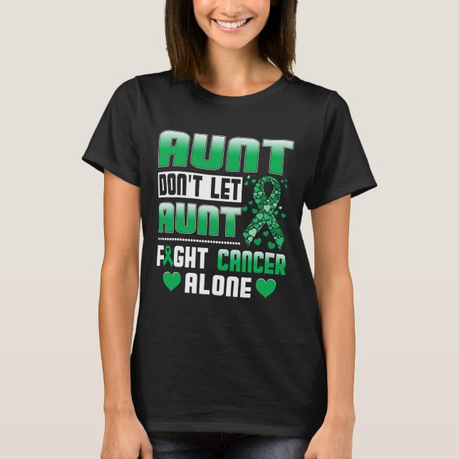Aunt Don't Let Aunt Fight Cancer Alone Bile Duct C T-Shirt (Front)