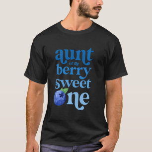 Aunt First Birthday Berry Sweet One Blueberry 1st  T-Shirt