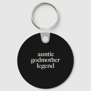 Aunt Godmother Legend Funny Godparent S Gift Aunt  Key Ring