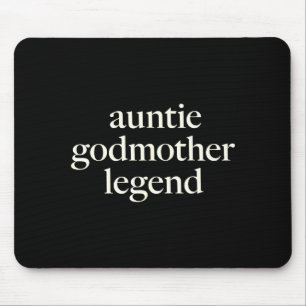 Aunt Godmother Legend Funny Godparent S Gift Aunt  Mouse Pad