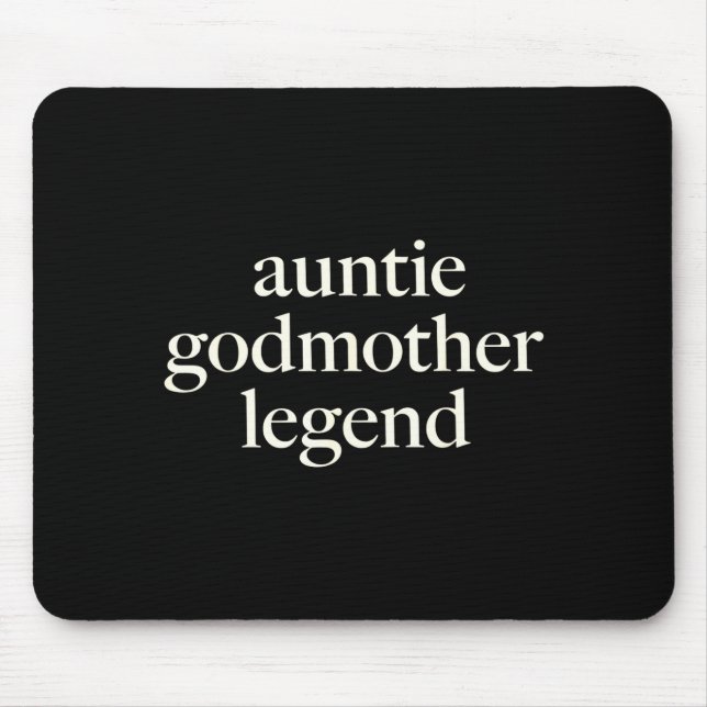 Aunt Godmother Legend Funny Godparent S Gift Aunt  Mouse Pad (Front)