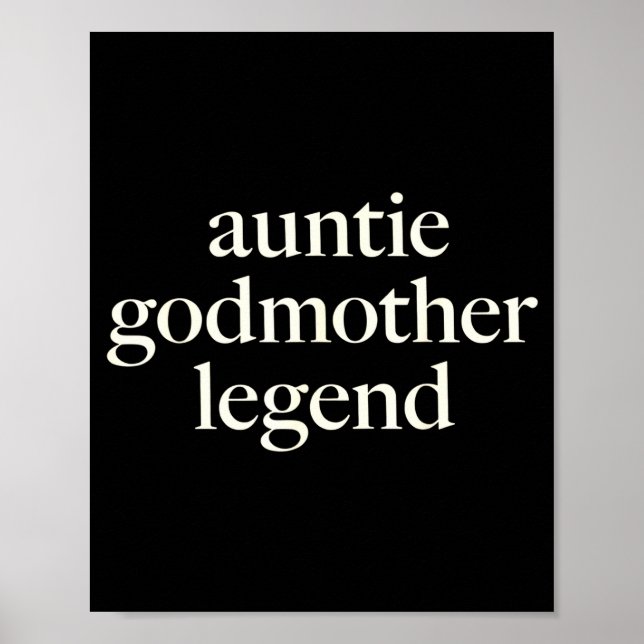 Aunt Godmother Legend Funny Godparent S Gift Aunt  Poster (Front)