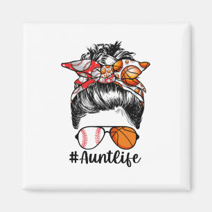 Aunt Life Baseball Basketball Aunt Messy Bun Magnet