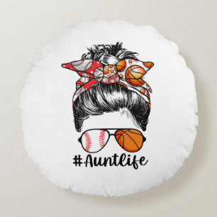 Aunt Life Baseball Basketball Aunt Messy Bun Round Cushion