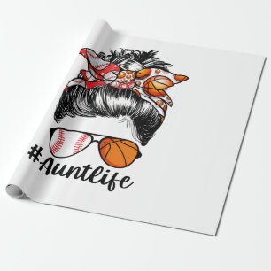 Aunt Life Baseball Basketball Aunt Messy Bun Wrapping Paper
