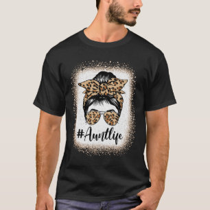 Aunt Life Bleached Leopard Messy Bun Auties Girl M T-Shirt
