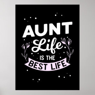 Aunt Life Is The Best Life Poster