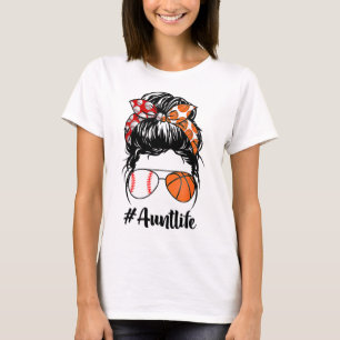 Aunt Life Sell Sketll Aunt Messy Bun Mother's Day T-Shirt