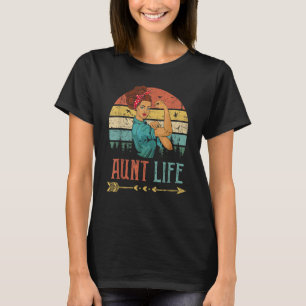 Aunt Life Women Rosie Vintage Retro Decor Aunt T-Shirt