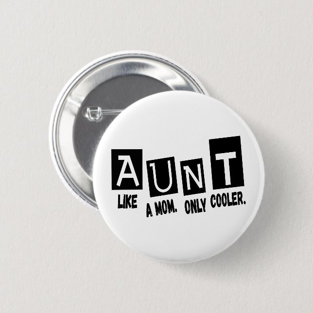 Aunt like a mum only cooler 6 cm round badge (Front & Back)