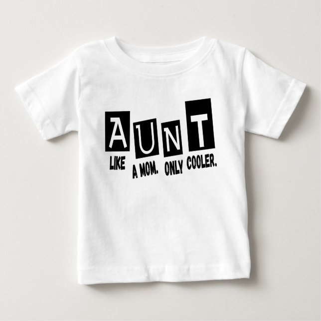 Aunt like a mum only cooler baby T-Shirt (Front)