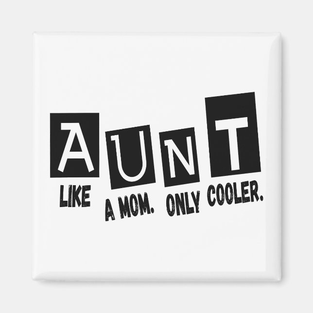 Aunt like a mum only cooler magnet (Front)
