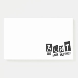 Aunt like a mum only cooler post-it notes