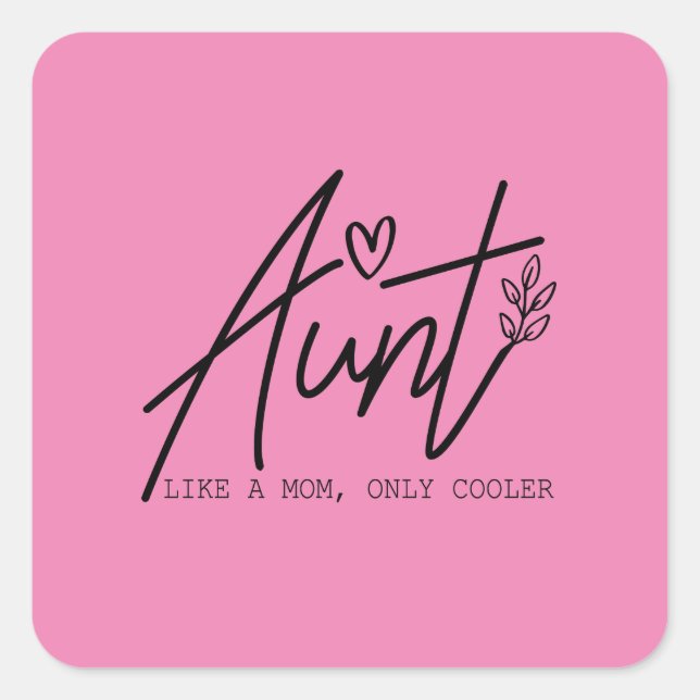 Aunt Like A Mum Only Cooler  Square Sticker (Front)