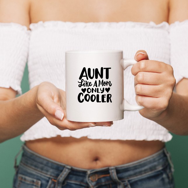 "Aunt, like a mum only way cooler" Coffee Mug (Creator Uploaded)