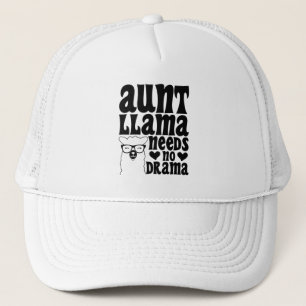 Aunt Llama Needs No Drama Auntie Typography Modern Trucker Hat