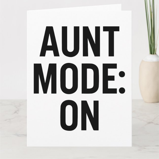Aunt Mode On – Funny Family Humour Card (Front)