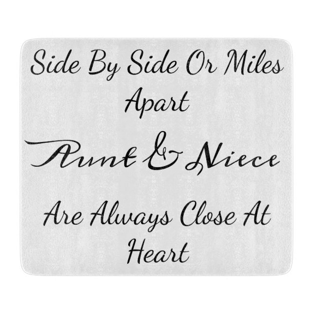 Aunt & Niece Quote – Side By Side or Miles Apart Cutting Board (Front)