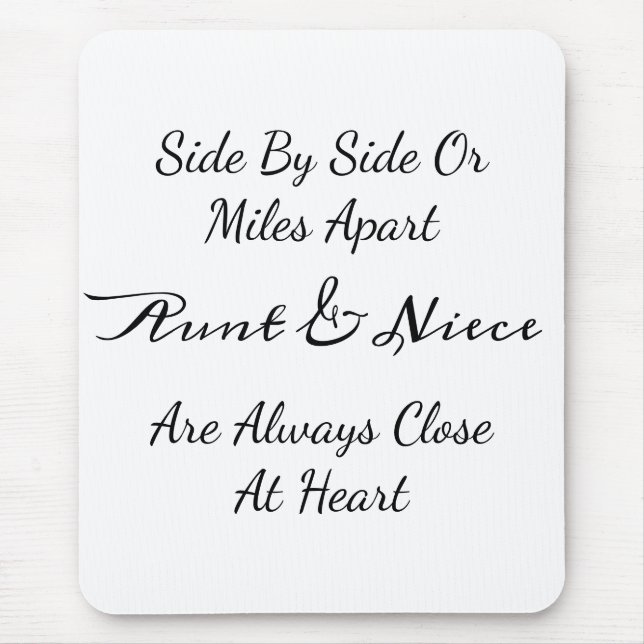 Aunt & Niece Quote – Side By Side or Miles Apart Mouse Pad (Front)