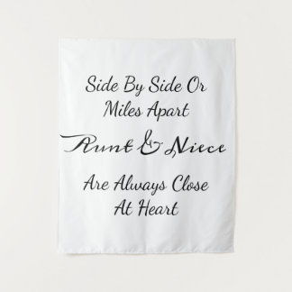 Aunt & Niece Quote – Side By Side or Miles Apart Tapestry