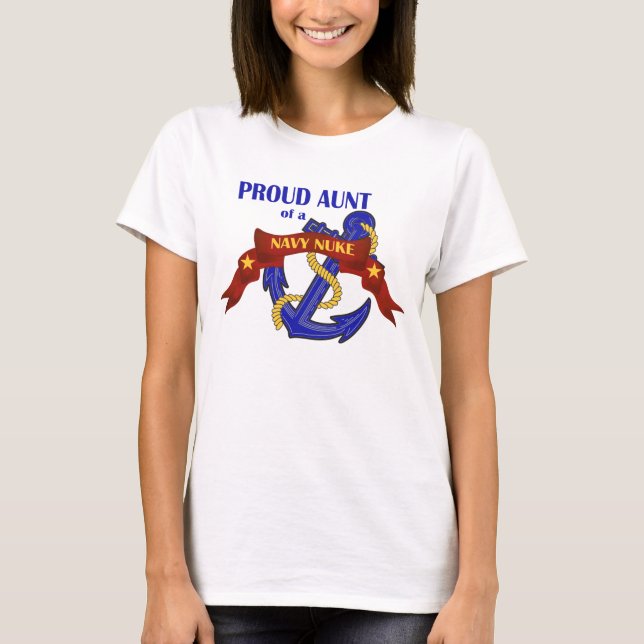 Aunt of a Navy Nuke T-Shirt (Front)