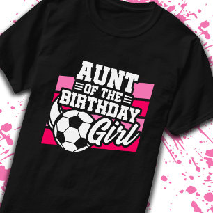 Aunt of Birthday Girl Girls Soccer Birthday T-Shirt