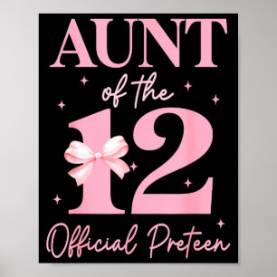 Aunt Of The 12 Official Pre-teen Birthday Girl 12t Poster