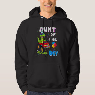 Aunt Of The Bday Boy Trex Dinosaur Monster Truck Hoodie