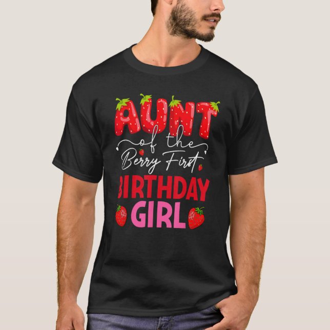 Aunt of The Berry First Birthday  Sweet Girl Straw T-Shirt (Front)