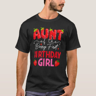 Aunt of The Berry First Birthday  Sweet Girl Straw T-Shirt