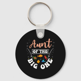 Aunt Of The Big One Fishing Birthday Party Bday Ce Key Ring