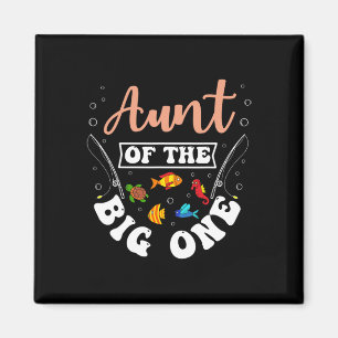 Aunt Of The Big One Fishing Birthday Party Bday Ce Magnet