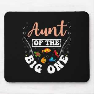 Aunt Of The Big One Fishing Birthday Party Bday Ce Mouse Pad