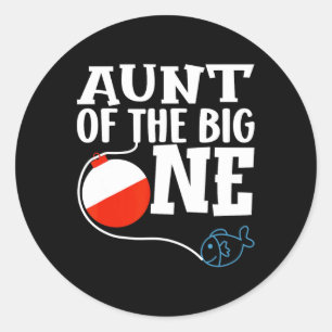 Aunt Of The Big One Fishing Boy First Birthday Ofi Classic Round Sticker