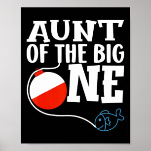 Aunt Of The Big One Fishing Boy First Birthday Ofi Poster