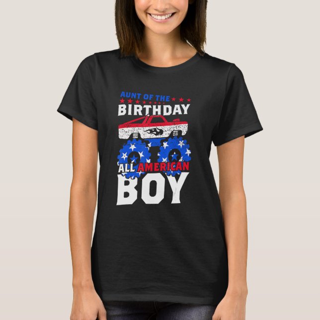 Aunt Of The Birthday All American Boy Monster Truc T-Shirt (Front)
