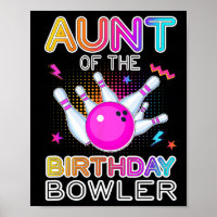 Aunt Of The Birthday Bowler Bday Bowling Party Cel
