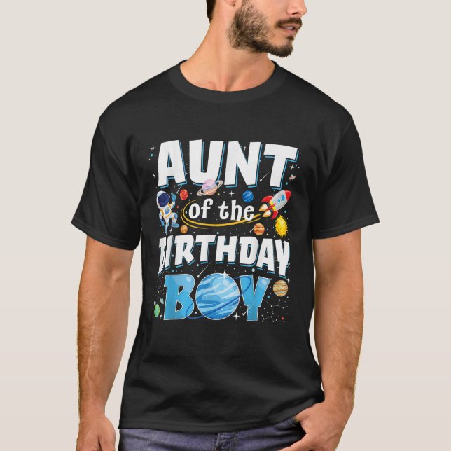 Aunt Of The Birthday Boy Astronaut Family Space Pl T-Shirt (Front)