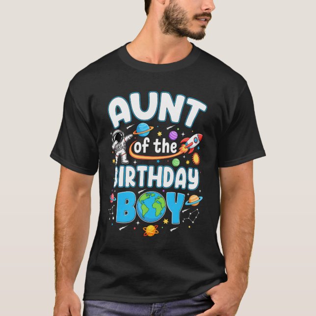 Aunt Of The Birthday Boy Astronaut Family Space Pl T-Shirt (Front)
