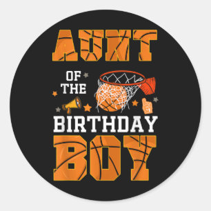 Aunt Of The Birthday Boy Basketball B-day Decorati Classic Round Sticker